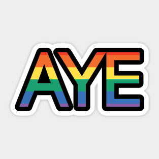 AYE, Scottish Independence Pride Flag Text Slogan Sticker